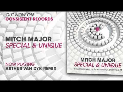 Mitch Major - Special & Unique (Arthur van Dyk Remix) CONSISTENT RECORDS