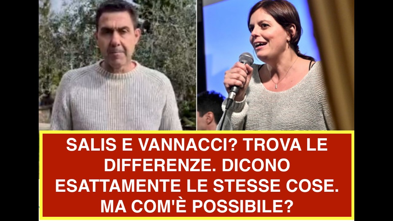 SALIS E VANNACCI? TROVA LE DIFFERENZE. DICONO ESATTAMENTE LE STESSE COSE. MA COM'È POSSIBILE?