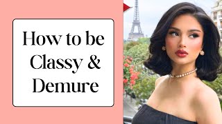 The Art of Being Demure | 6 Tips for Timeless Elegance ✨