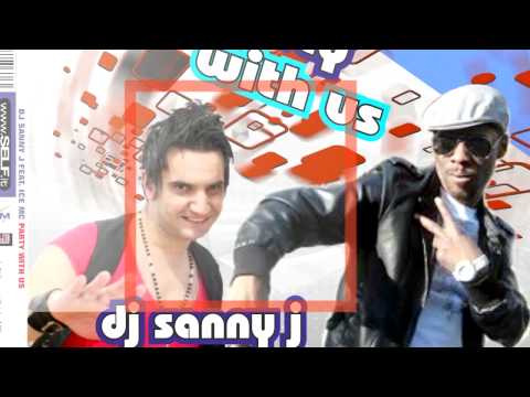 DJ SANNY J FEAT. ICE MC - Party With Us  ( SPOT )  facebook :Dj Sanny J