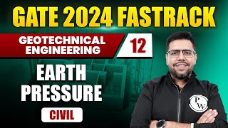 Geotechnical Engineering 12 | Earth Pressure | Civil Engineering | GATE 2024 FastTrack Batch