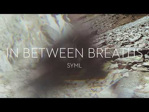 SYML - "In Between Breaths" [Official Audio]