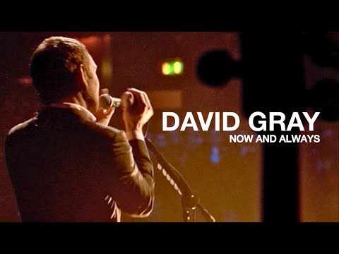 Thumbnail for DAVID GRAY - Now And Always (Live in London) by David gray