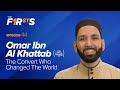 Omar Ibn Al Khattab (ra): The Convert Who Changed The World | The Firsts | Dr. Omar Suleiman