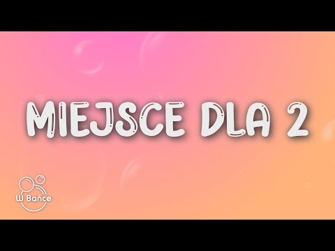 pszona - miejsce dla 2 (Tekst/Lyrics)