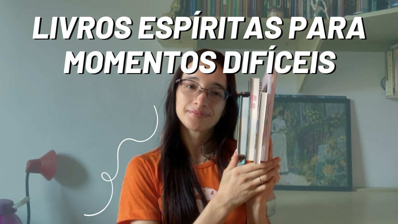 Livros espíritas para momentos difíceis - Este vídeo pode te ajudar! | Canal Leitura Espírita