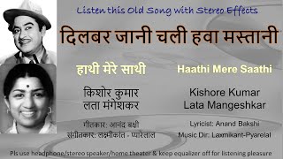 Dilbar Jani Chali Hawa Mastani (Stereo Remake) | Hathi Mere Sathi 1971 | Kishore-Lata | LP