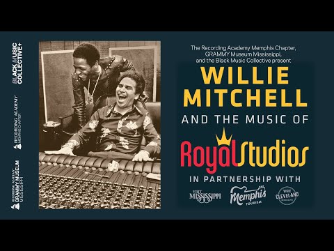 Willie Mitchell and the Music of Royal Studios