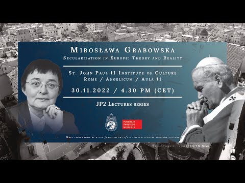 JP2 Lectures // Prof. Mirosława Grabowska: Secularization in Europe: Theory and Reality