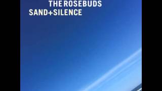 The Rosebuds - Give Me A Reason