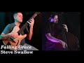 Falling Grace - by Steve Swallow performed by Tom Lagana and Alex Weber