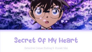 Detective Conan Ending 9- Secret Of My Heart - Mai Kuraki [ Short/Kan/Rom/Eng-Lyrics ]