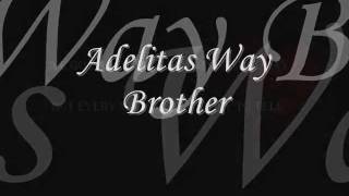 Adelitas Way - Brother (lyrics)