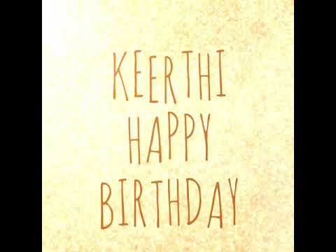 HAPPY BIRTHDAY!! KEERTHI