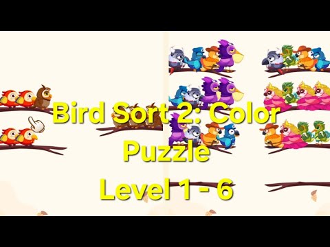 Bird Sort 2: Color Puzzle Level 1 - 6 - YouTube