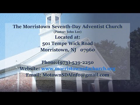 Morristown (NJ) SDA Church, 5-4-24: "Hannah: A Woman Transformed By Prayer" - Pastor John Lee