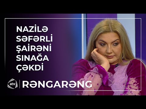 Nazilə Səfərli şairə Kəmaləni SINAĞA ÇƏKDİ 
