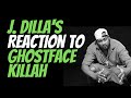 J. Dilla's Reaction to Ghostface Killah on "Whip You With A Strap"
