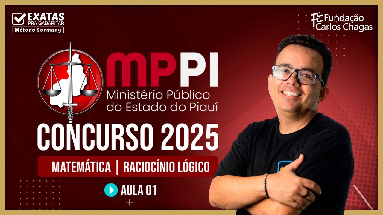 Concurso MP PIAUÍ  2025 (Aula 01) Matemática e Raciocínio Lógico