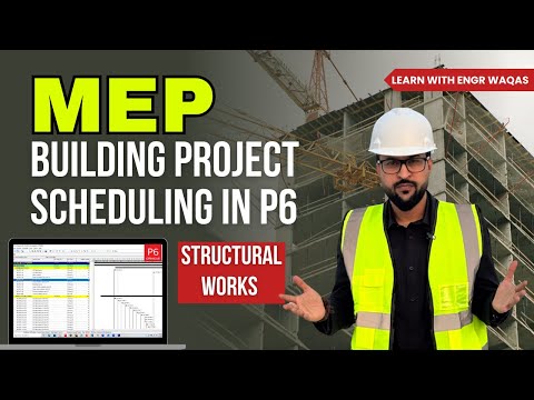 Building Construction Scheduling with Primavera P6 | From Zero to Pro | MEP Focus
