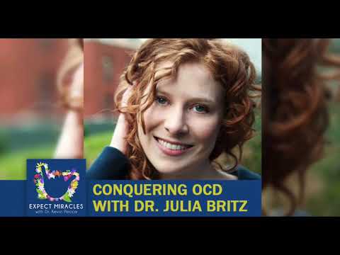 Expect Miracles podcast ep#143 Conquoring OCD with Dr  Julia Britz