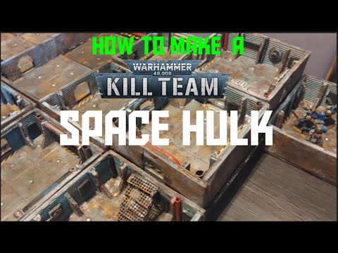 HOW TO MAKE a Space Hulk for Kill Team // Warhammer 40k - Star Wars Legion  - Sci Fi games: Modular