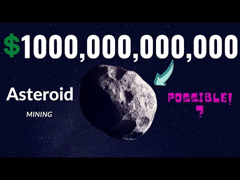 Become Mankind's First TRILLIONAIRE? | Infinite resources - Asteroid mining
