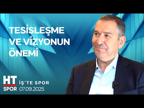 İş'te Spor | 7 Eylül 2025 - HT Spor — 12. Bölüm