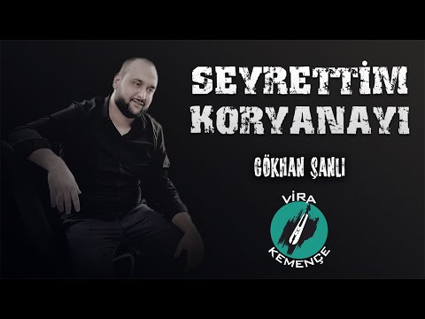 Gökhan ŞANLI - Seyrettim Koryanayı [2020]