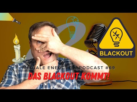 Das Blackout kommt - Mediale Energetik Podcast 69