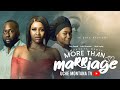 MORE THAN MARRIAGE UCHE MONTANA RAY EMODI SOPHIA CHSIOM SOSO Latest 2025 Nigerian Movie