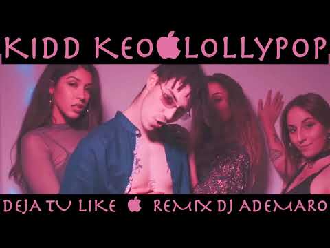TEMAZO REMIX 2018 - KIDD KEO - LOLLYPOP (VERSIÓN REGGAETON) x DJ ADEMARO
