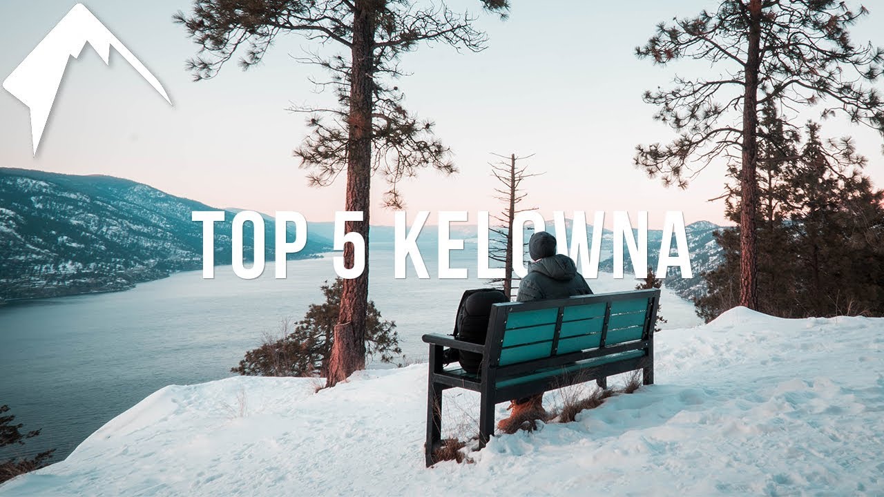 Top 5 Things to do in Kelowna!