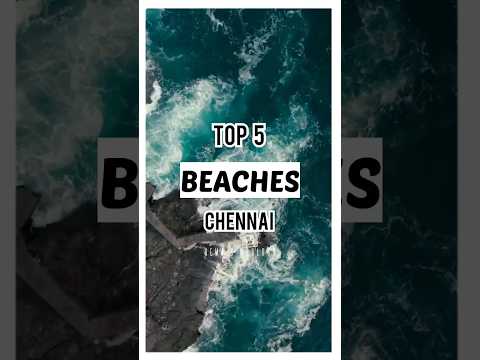 Top 5 beaches in Chennai #ytshorts #nammachennai
