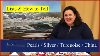 Lists & How to Tell Pearls, Silver, Turquoise & Staffordshire China, Authenticate | Ask Dr. Lori