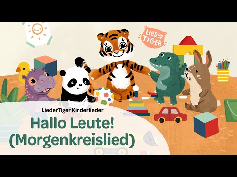 LiederTiger | Hallo Leute (Morgenkreislied)