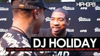 DJ Holiday Talks "Wassup Wid It" ft. 2 Chainz, New Album & More at Fate of The Furious Screening