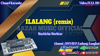 Download lagu ILALANG - MACHICHA MOCHTAR [KARAOKE] REMIX SX KN7000 ARZAH MUSIC  mp3