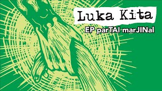 Download lagu Luka Kita ( Audio EP PARTAI MARJINAL) mp3