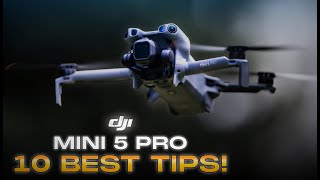 DJI Mini 5 Pro – My 10 Best Tips & Tricks