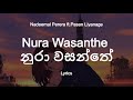 Nadeemal Perera Nura Wasanthe නුරා වසන්තේ Lyrics Ft Pasan Liyanage