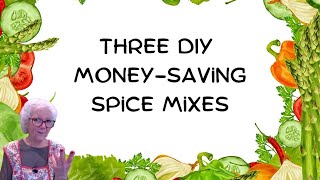 3 Awesome Money-Saving Spice Blends You Can Make Yourself!