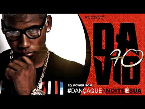 MC David do 70   Dança Que a Noite é Sua  EQ  Power Som  Lançamento 2014