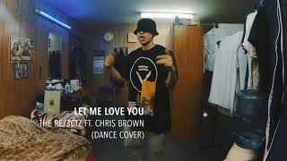 LET ME LOVE YOU - THE REJ3CTZ FT. CHRIS BROWN | JOVAN
