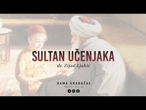 SULTAN UČENJAKA - dr. Zijad Ljakić