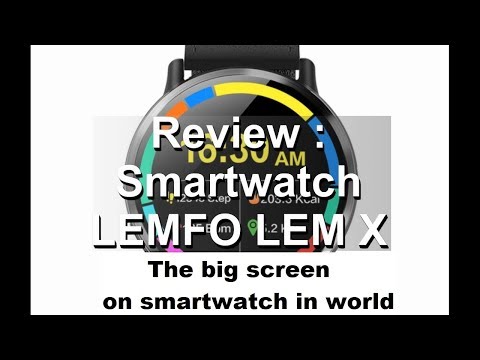 Review : SMARTWATCH LEMFO LEM X Android 7.1.1 4G - The big screen on smartwatch in world