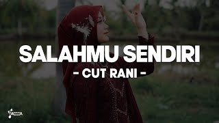 Download lagu Cut Rani - SALAHMU SENDIRI (Lirik Lagu) Kini Setelah Kutemukan Dia | VIRAL TIKTOK 2024 mp3 Download lagu Cut Rani - SALAHMU SENDIRI (Lirik Lagu) Kini Setelah Kutemukan Dia | VIRAL TIKTOK 2024 mp3