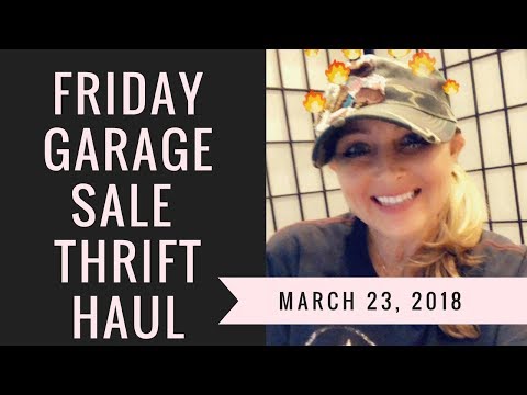 Garage Sale Ride Along Thrift Haul March 23, 2018