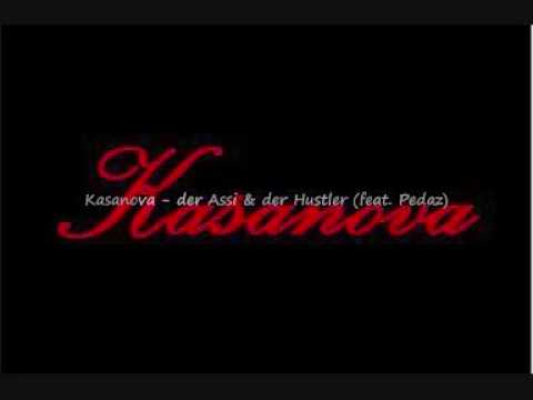 Kasanova - der Assi & der Hustler (feat. Pedaz)