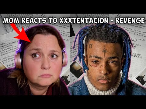 My MOM Reacts to XXXTENTACION - Revenge...